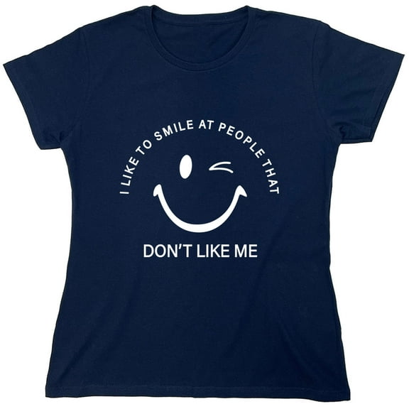 I Like To Smile At People Sarcastic Humor Novelty Funny Women's Casual Tees