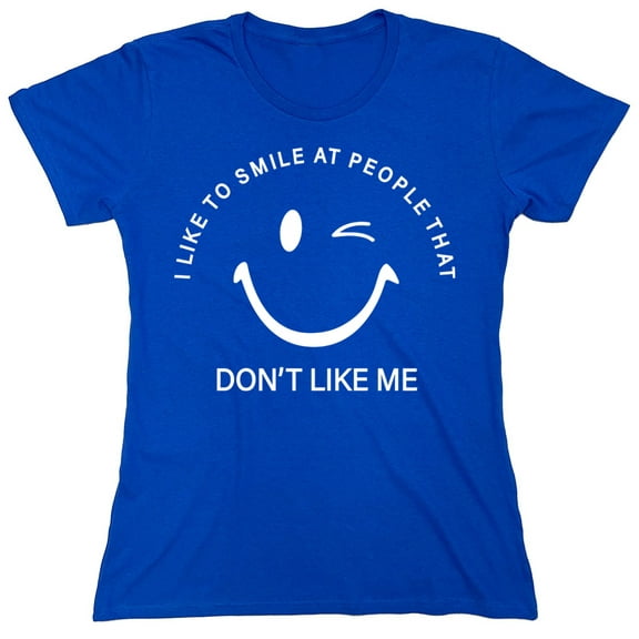 I Like To Smile At People Sarcastic Humor Novelty Funny Women's Casual Tees