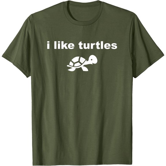 I Like Turtles Cute Funny Turtle Pet Lovers Unisex T-Shirt for Men Women Kids Toddler,Military Green Color,Size YXS