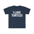 thumbnail image 1 of I Like Turtles  Unisex T-shirt S-3XL Turtle Lover Gift Zoo Turtle Owner, 1 of 2