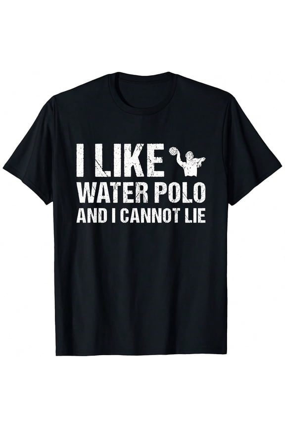 I Like Water Polo And I Cannot Lie Water Polo T-Shirt.JPG