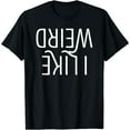 thumbnail image 1 of I Like Weird Funny Goth Teens Music Emotional Punk T-Shirt, 1 of 7