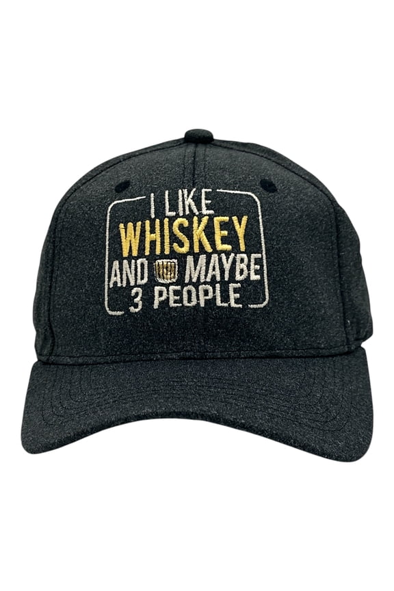 I Like Whiskey and Maybe 3 People Hat Funny Sarcastic Drinking Graphic Novelty Cap