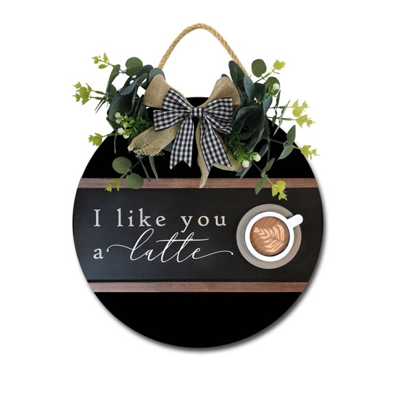 I Like You A Latte Sign Front Door Porch Decorations, Round Rustic Wood Hanging Sign for Farmhouse Porch Outdoor Home Holiday Front Door Sign Decor