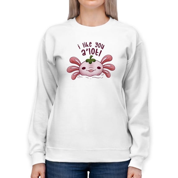 I Like You A'lotl Sweatshirt Women -Smartprints Designs, Female Medium