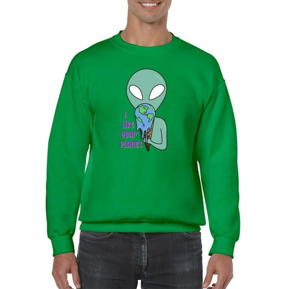 I Like Your Planet Sweatshirt Men -Smartprints Designs, Male 3X-Large