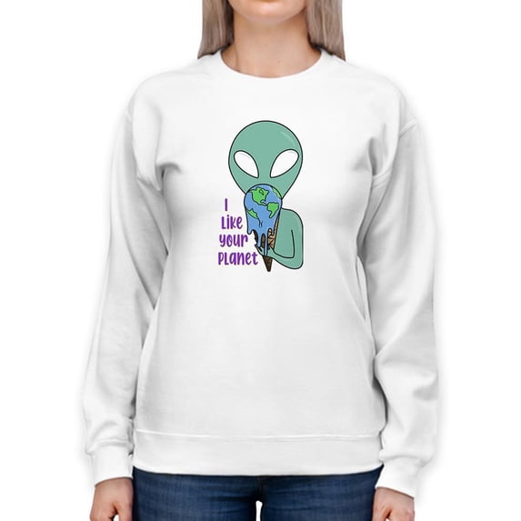 I Like Your Planet Sweatshirt Women -Smartprints Designs, Female 3X-Large