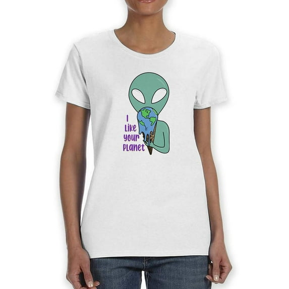 I Like Your Planet T-Shirt Women -Smartprints Designs, Female 4X-Large