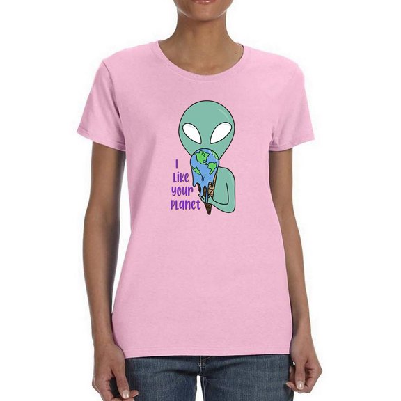 I Like Your Planet T-Shirt Women -Smartprints Designs, Female Small