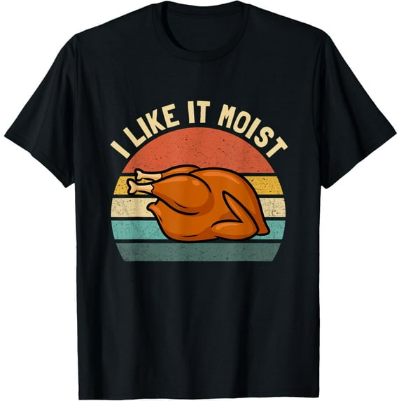 I Like it Moist Thanksgiving Costume Turkey Short Sleeves Mens T-Shirt