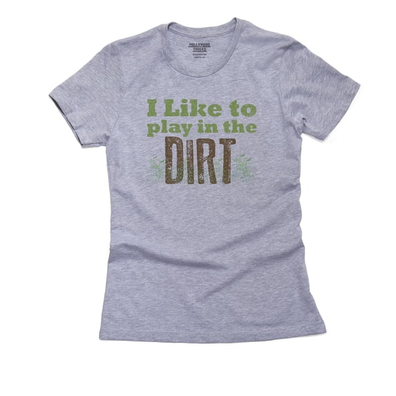I Like to Play In the Dirt Gardening Love Women's Cotton Grey T-Shirt
