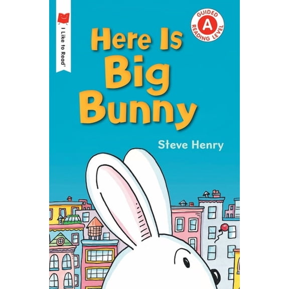 I Like to Read: Here Is Big Bunny (Paperback)