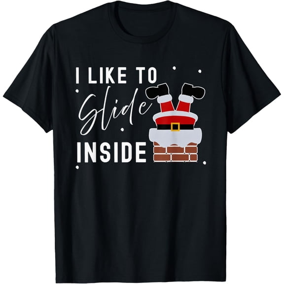 I Like to Slide Inside Funny Xmas Couple Unhinge Pajamas T-Shirt- American fashion hot selling casual retro high quality 100% cotton T-shirt 1 piece