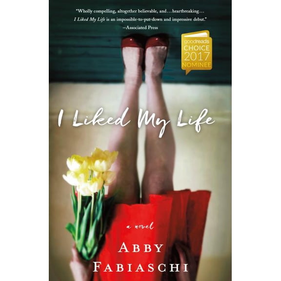 I Liked My Life : A Novel (Paperback)