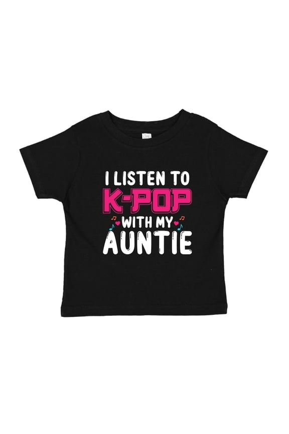 I Listen To K-Pop With My Auntie Toddler T-Shirt 3T Black