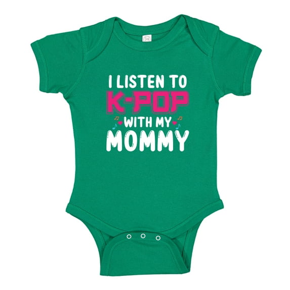 I Listen To K-Pop With My Mommy Baby Bodysuit One Piece 6 mo Kelly Green