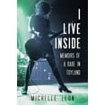 thumbnail image 1 of I Live Inside: Memoirs of a Babe in Toyland, (Hardcover), 1 of 1