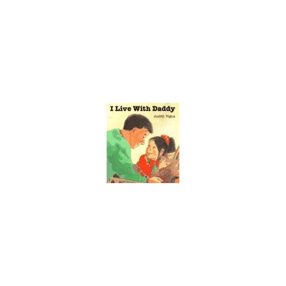 Pre-Owned I Live with Daddy (Hardcover) 0807535125 9780807535127