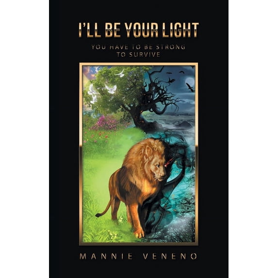I'Ll Be Your Light: You Have to Be Strong to Survive, (Paperback)