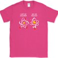 thumbnail image 1 of I Lost An Electron Are You Positive T-Shirt Funny Science Humor Novelty Tee - Pink, S, 1 of 1