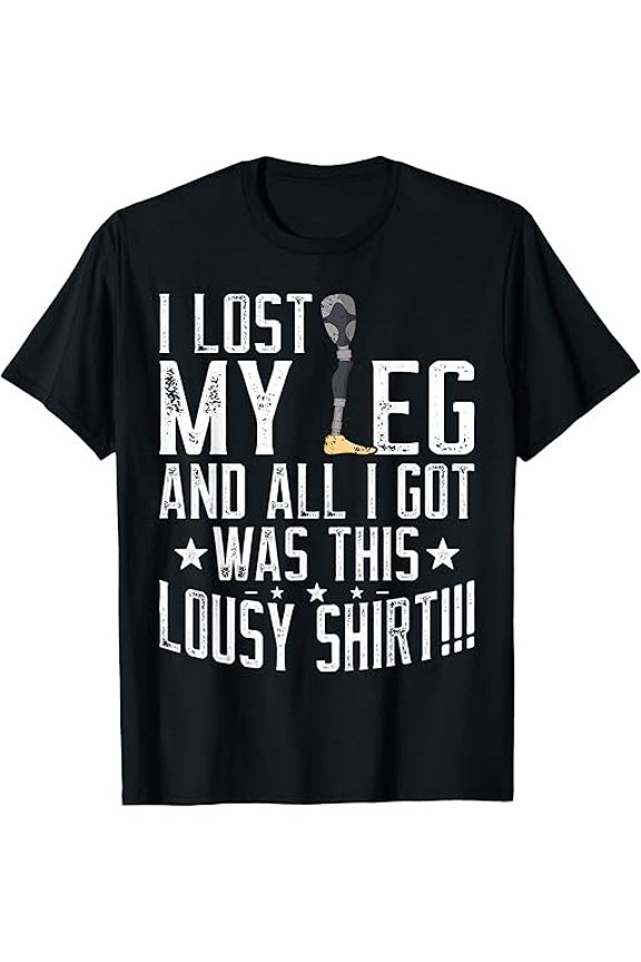 I Lost My Leg Funny Recovery Humor Broken Leg Shirt