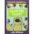 thumbnail image 1 of Pre-Owned I Lost My Tooth!-An Unlimited Squirrels Book (Hardcover) 1368024572 9781368024570, 1 of 1
