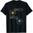 thumbnail image 1 of I Lost an Electron. Are You Positive? Chemistry Joke T-Shirt, 1 of 3