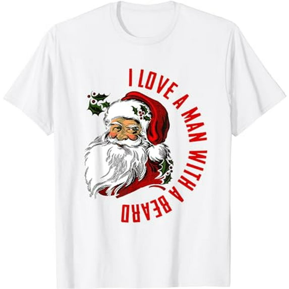 I Love A Man With A Beard Funny Retro Christmas Santa Claus T-Shirt