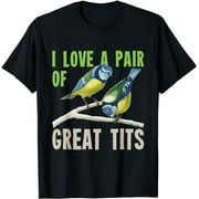 I Love A Pair Of Great Tits Bird Watcher T-Shirt
