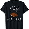 thumbnail image 1 of I Love A Sweet Rack BBQ Ribs Funny T Shirt, 1 of 4