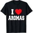 thumbnail image 1 of I Love Aromas T-Shirt men and women can wear, black, white, gifts, 1 of 4