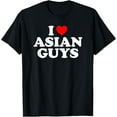 thumbnail image 1 of I Love Asian Guys T-Shirt, 1 of 4
