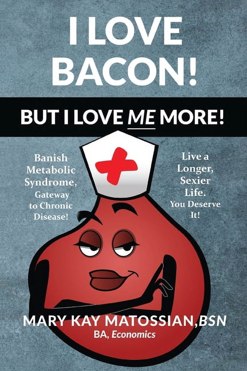 I Love Bacon! But I Love Me More! (Paperback)