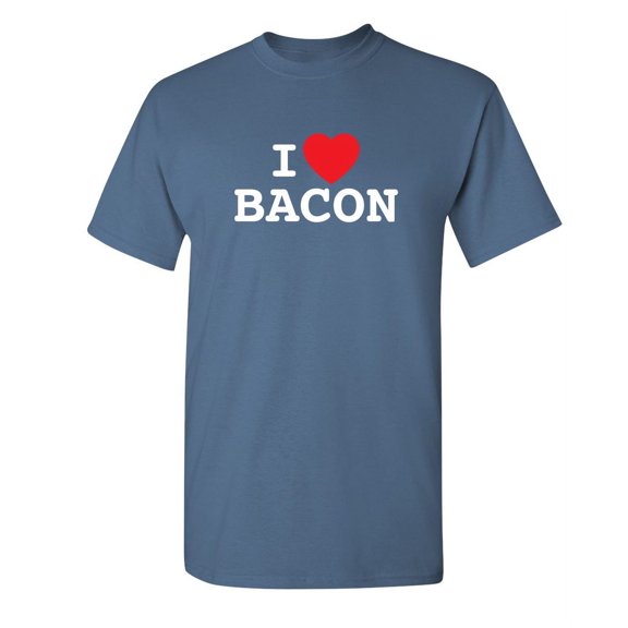 I Love Bacon Novelty Humor Graphic Tees Casual Apparel Sarcastic Tshirt Gift For Party Birthdays Food Lover Funny T Shirt For Men