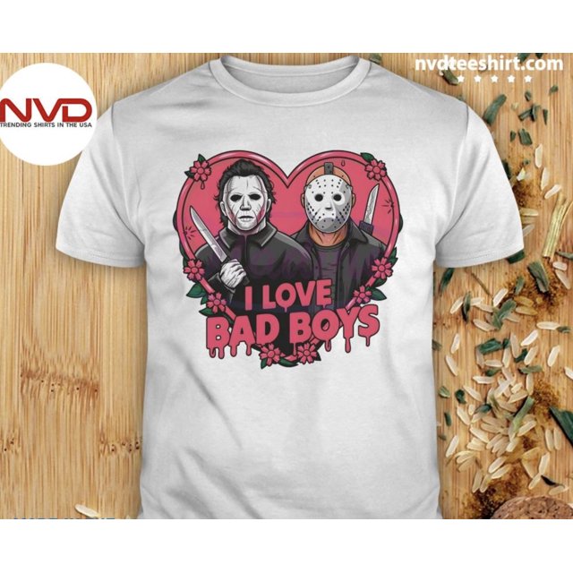 I Love Bad Boys Jason Voorhees Vs Michael Myers Halloween 2024 Shirt