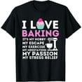 thumbnail image 1 of I Love Baking - Funny Cupcake Baker Pastry Baking Gift T-Shirt, 1 of 4