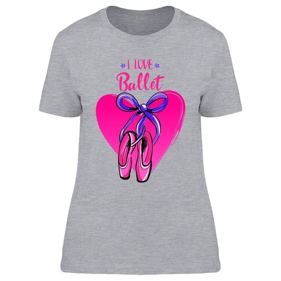 I Love Ballet Phrase T-Shirt Women -Image by Shutterstock, Female XX-Large