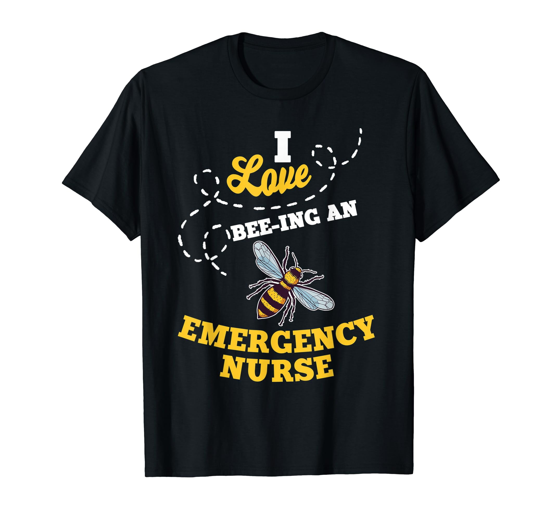 I Love Bee-Ing An Emergency Nurse Honey Bee Job Profession T-Shirt