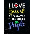 thumbnail image 1 of I Love Bees And Maybe Three Other People: Funny Quotes and Pun Themed College Ruled Composition Notebook, (Paperback), 1 of 1