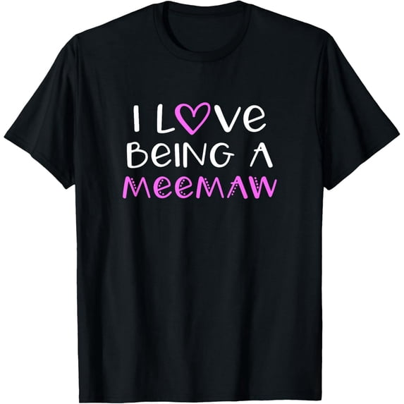 I Love Being A MeeMaw Cute Cool Mee-Maw T-Shirt