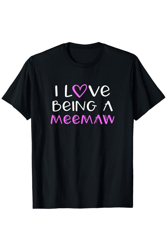 I Love Being A MeeMaw Cute Cool Mee-Maw T-Shirt