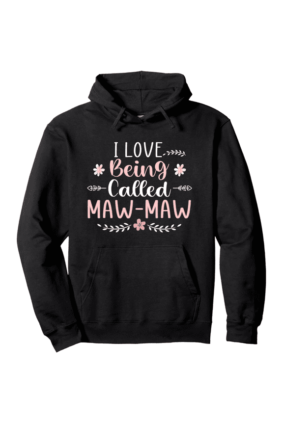"I Love Being Called Maw-Maw" Print - Long Sleeve, Hooded Collar, Casual Style, Slight Stretch, 3XL Unisex Hoodie