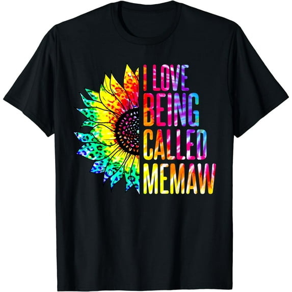 I Love Being Called Memaw Sunflower Tie Dye Mother's Day T-Shirt