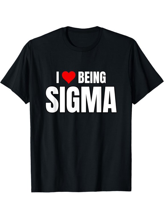 I Love Being Sigma Funny Wolf Meme Alpha T-Shirt