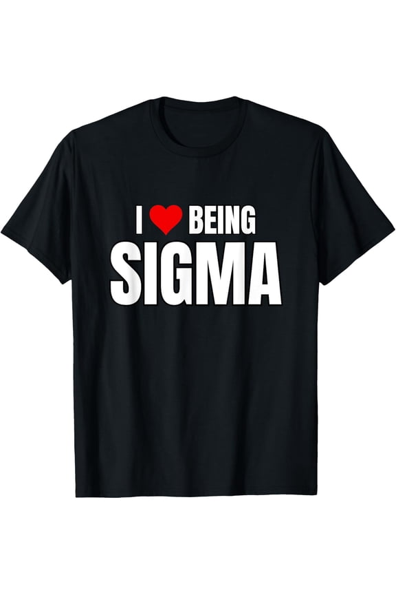 I Love Being Sigma Funny Wolf Meme Alpha T-Shirt