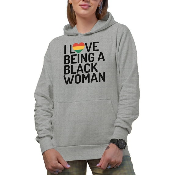I Love Being a Black Woman, Black History Month Merch Gift, Heather Grey Hooded Sweatshirt or Hoodie, Medium