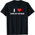 thumbnail image 1 of I Love Being on the Road - Heart - Vacation Travel Road Trip T-Shirt, 1 of 4