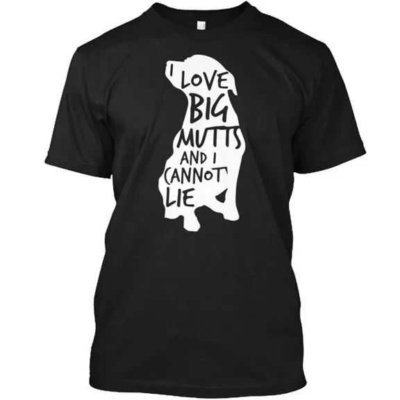 I Love Big Mutts And Cannot Lie Funny Dog Lover T-Shirt Made in USA Size S-5XL