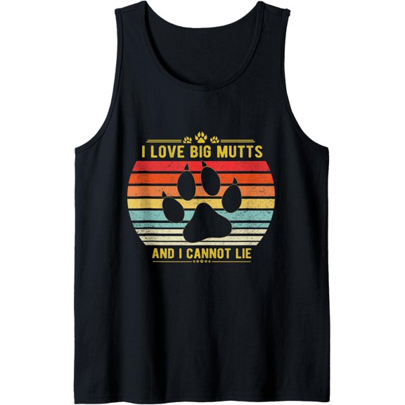 I Love Big Mutts And I Cannot Lie Life Goals Puppy Dog Tank Top Size S-3XL
