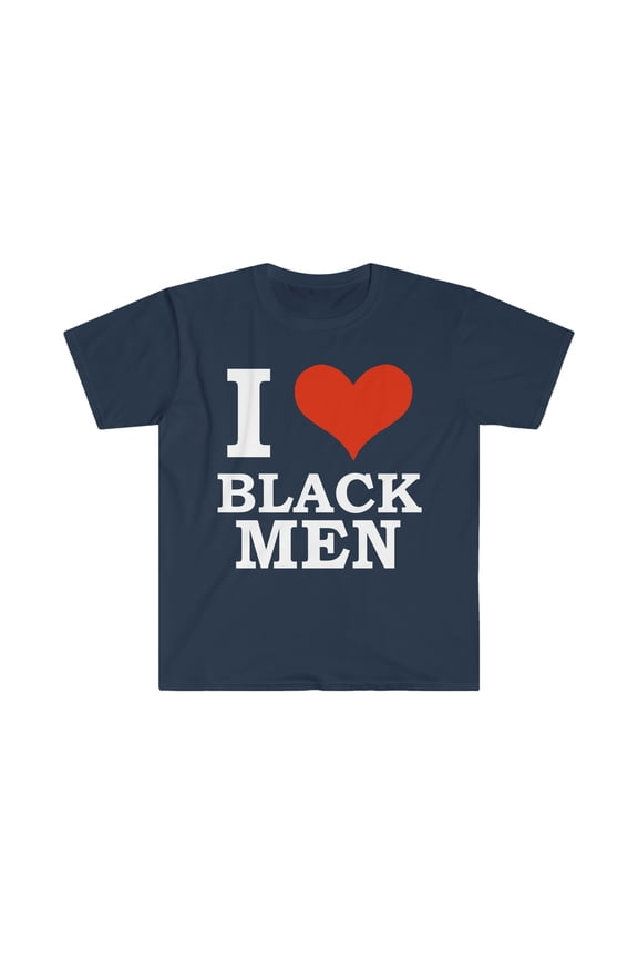 I Love Black Men Unisex T-shirt S-3XL Black is Beautiful Black Pride